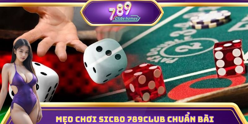 Bí kíp chơi sicbo không dựa vào may rủi