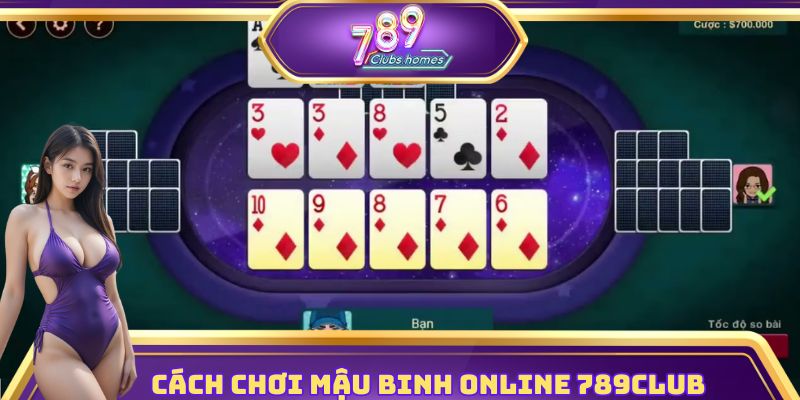 Hướng dẫn chơi mậu binh online chi tiết