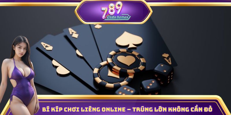 Mẹo chơi liêng online thắng lớn