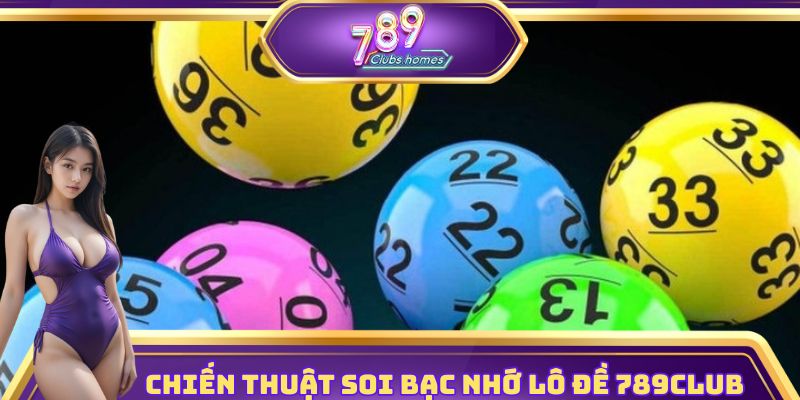 Thủ thuật soi bạc nhớ lô đề nổ liên tiếp