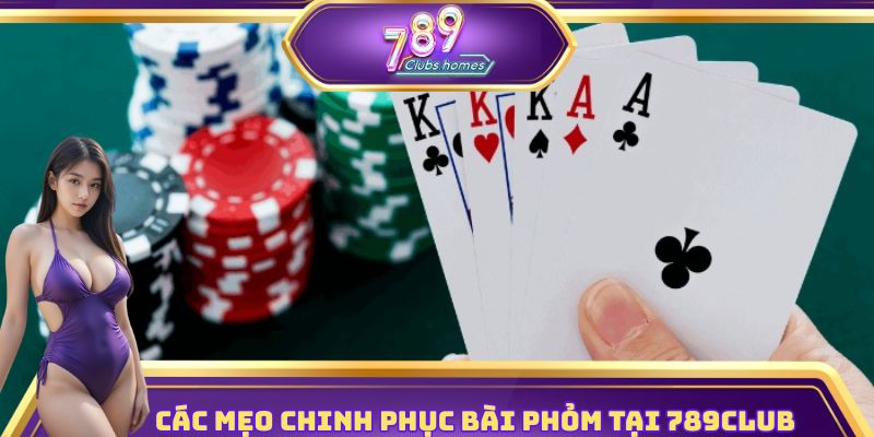 Tổng hợp chiến thuật chinh phục bài phỏm