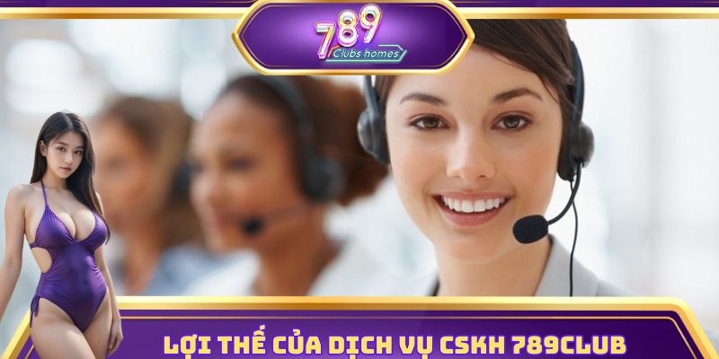 Ưu điểm dịch vụ chăm sóc khách hàng