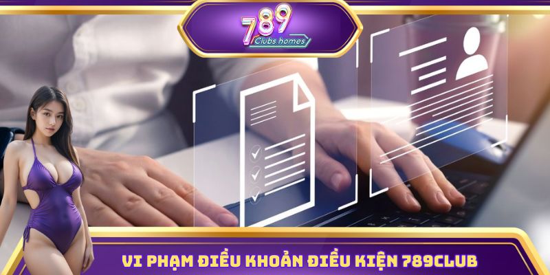 Vi phạm điều khoản điều kiện - Xử lý nghiêm ngặt